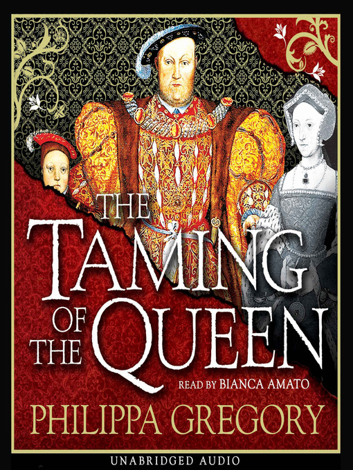 Title details for The Taming of the Queen by Philippa Gregory - Available